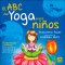 El ABC del Yoga para Niños